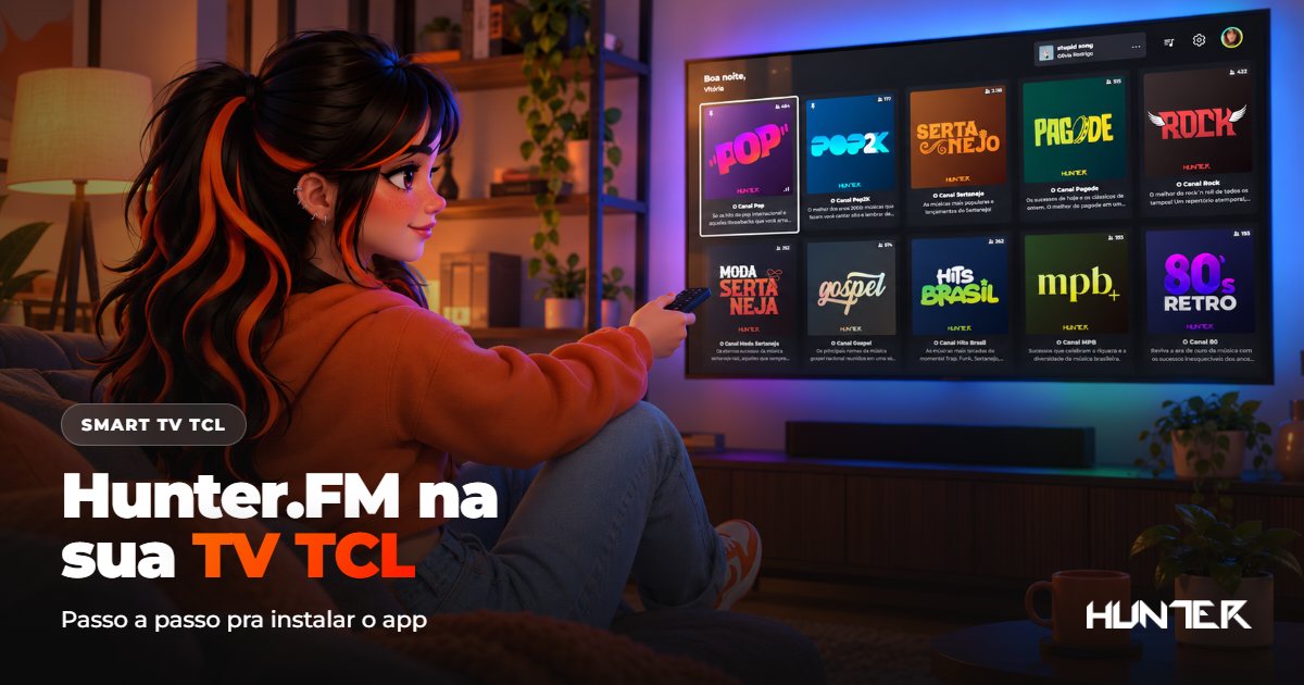 Hunter.FM, a rádio online, na sua TV TCL